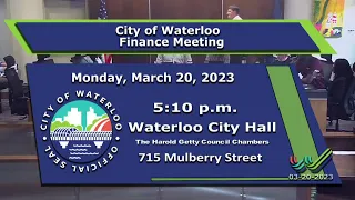 City of Waterloo Finance Committee Meeting - Monday, March 20, 2023