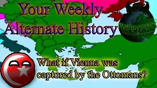 What if Vienna was captured by the Ottomans? - [Your Weekly Alternate History | 19]