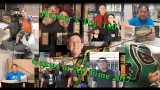 Hunter's Top 100 of All Time - 2017 (After Party!)