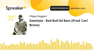 Gemitaiz, Carl Brave - La prossima volta X Red Bull 64 Bars