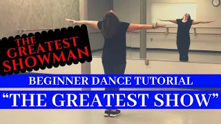 The Greatest Showman | "The Greatest Show" (BEGINNER DANCE TUTORIAL) Easy Step-by-Step Choreography!