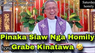 March 19, 2023 😂 Pinaka Siaw Nga Homily Grabe Kinatawa 🤣 | Fr Ciano Ubod