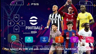 eFootball™PES 2024 PPSSPP Android Latest Kits 24 & Full Transfers PS5 Camera New UCL & Best Graphics