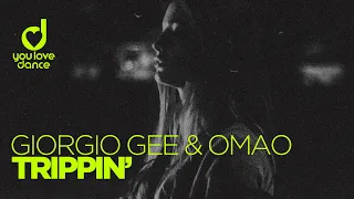 Giorgio Gee & OMAO - Trippin'