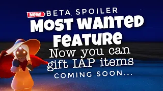 MOST WANTED FEATURE: GIFTING IAP ITEMS | Beta Spoiler | sky children of the light | Noob Mode