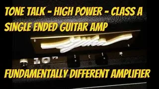 Tone Talk - Class A - fundamentally different amp tone - Gjika 10^n electric guitar tube amps