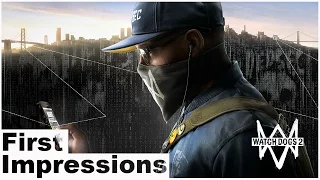 WATCH DOGS 2 | First Impressions