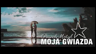 Paweł Motyl - Moja Gwiazda (Official Video) ❤️