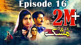 Mushk | Episode #16 | HUM TV Drama | 28 November 2020 | An Exclusive Presentation by MD Productions