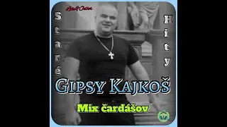 Gipsy Kajkos/Mix čárdasov staré hity!