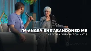 “I’m Angry She Abandoned Me” | Doing The Work With Byron Katie