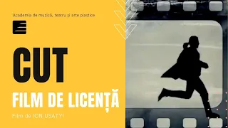 CUT - Film de Licență la Regie, Ion Usatyi