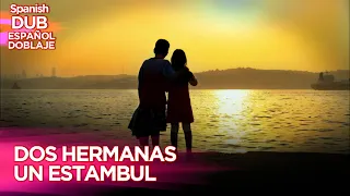 Dos Hermanas Un Estambul | Película Turca Doblaje Español