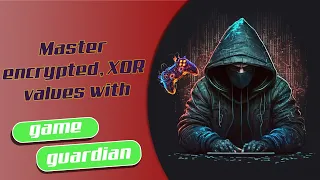 Ultimate Guide: Mastering Encrypted XOR Values in Game Guardian #viral #trending #games  #hacker