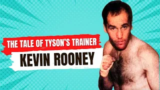 Kevin Rooney - The Tale of Tyson's Trainer