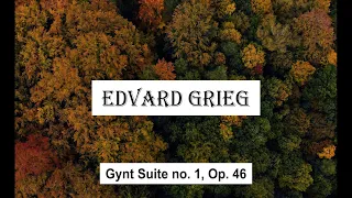 Edvard Grieg, Peer Gynt Suite no. 1, Op. 46