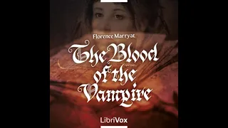 The Blood of the Vampire by Florence Marryat read by Various Part 1/2 | Full Audio Book