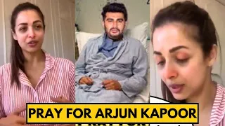 Malaika Arora SAD Reaction On Arjun Kapoor's Critical Condition After Break-Up