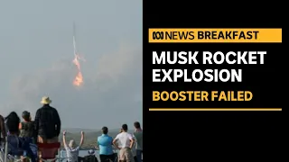 Elon Musk's SpaceX Starship explodes minutes after launch | ABC News