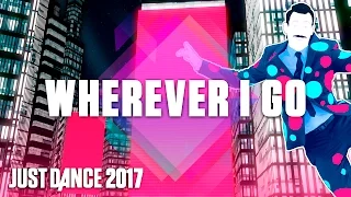 Just Dance 2017: Wherever I Go by OneRepublic – Official Track Gameplay [US]