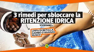 Ritenzione idrica addio: 3 INTEGRATORI naturali per combatterla | ViverSano.net