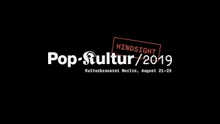 Pop-Kultur Hindsight 2019