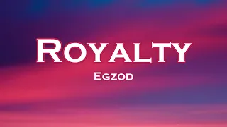 Egzod - Royalty (Lyrics) feat. Maestro Chives (Wiguez, Alltair Remix)