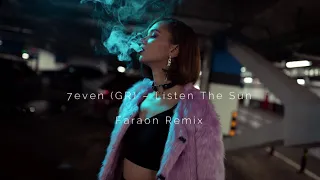 7even (GR) – Listen The Sun (Faraon Remix)