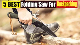 Best Folding Saw For Backpacking In 2023