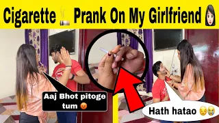 Cigarette Prank On MY Girlfriend 👩🏻 || Gone Wrong 😑 || @PrashantVlogs09