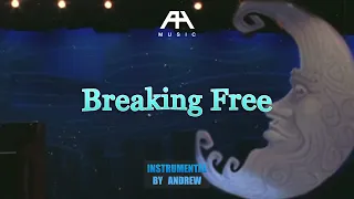 Breaking Free - Acoustic Instrumental (From High School Musical)