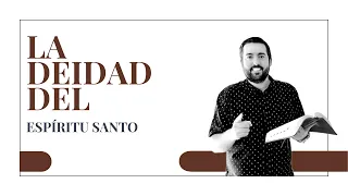 La Deidad del ESPÍRITU SANTO - Juan Manuel Vaz