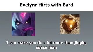 Evelynn flirting with champions and more