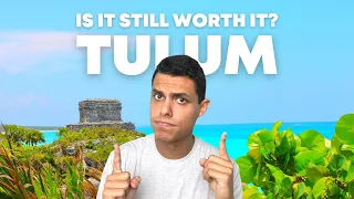 Is Visiting Tulum Still Worth It in 2024? (Must Watch Before You Come)