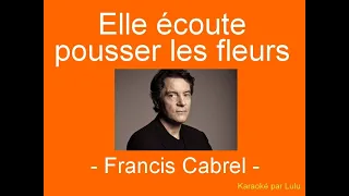 Karaoké Elle écoute pousser les fleurs Francis Cabrel