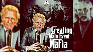 My World #77: Creating the Main Event Mafia