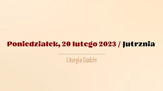 #Jutrznia | 20 lutego 2023