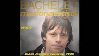 Pierre Bachelet   Marionnettiste   Maxi Longue Version 2020   Dj' Oliv'