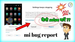 Mi Bug Report Solution In Hindi | Settings Keeps Stopping Send Bug Report To Mi For Analysis