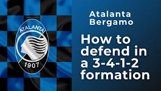 How to defend in 3-4-1-2 formation like Atalanta Bergamo?