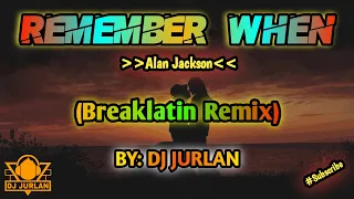 Remember When (Breaklatin Remix) | Dj Jurlan Remix | New Tiktok Trend | Tiktok Viral #trending