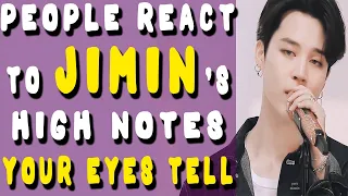 People react to JIMIN's High Notes in Your Eyes Tell - BTS [Happy Birthday Jimin]