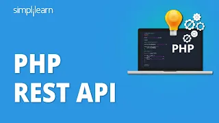 PHP Rest API | Introduction To PHP Rest API | PHP Rest API Tutorial | PHP Tutorial | Simplilearn