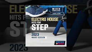 E4F - Electro House Hits For Step 2023 Mixed Session 132 Bpm / 32 Count - Fitness & Music 2023