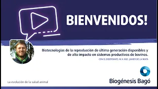 Biotecnologías de la reproducción de última generación | Webinar | Biogénesis Bagó