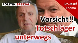 Vorsicht!! Totschläger unterwegs | Dr. Josef Thoma