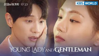 (ENG/ CHN/ IND) Young Lady and Gentleman : EP.23 (신사와 아가씨) | KBS WORLD TV 211218