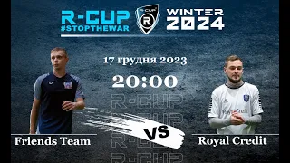 Friends Team 5-0 Royal Credit  R-CUP XIII #STOPTHEWAR(Регулярний футбольний турнір  м.Києві)
