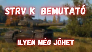 STRV K BEMUTATÓ II Ilyen prém tankra van szüksége a játéknak!