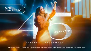 DVD 45  Anos  Shirley Carvalhaes - Completo
